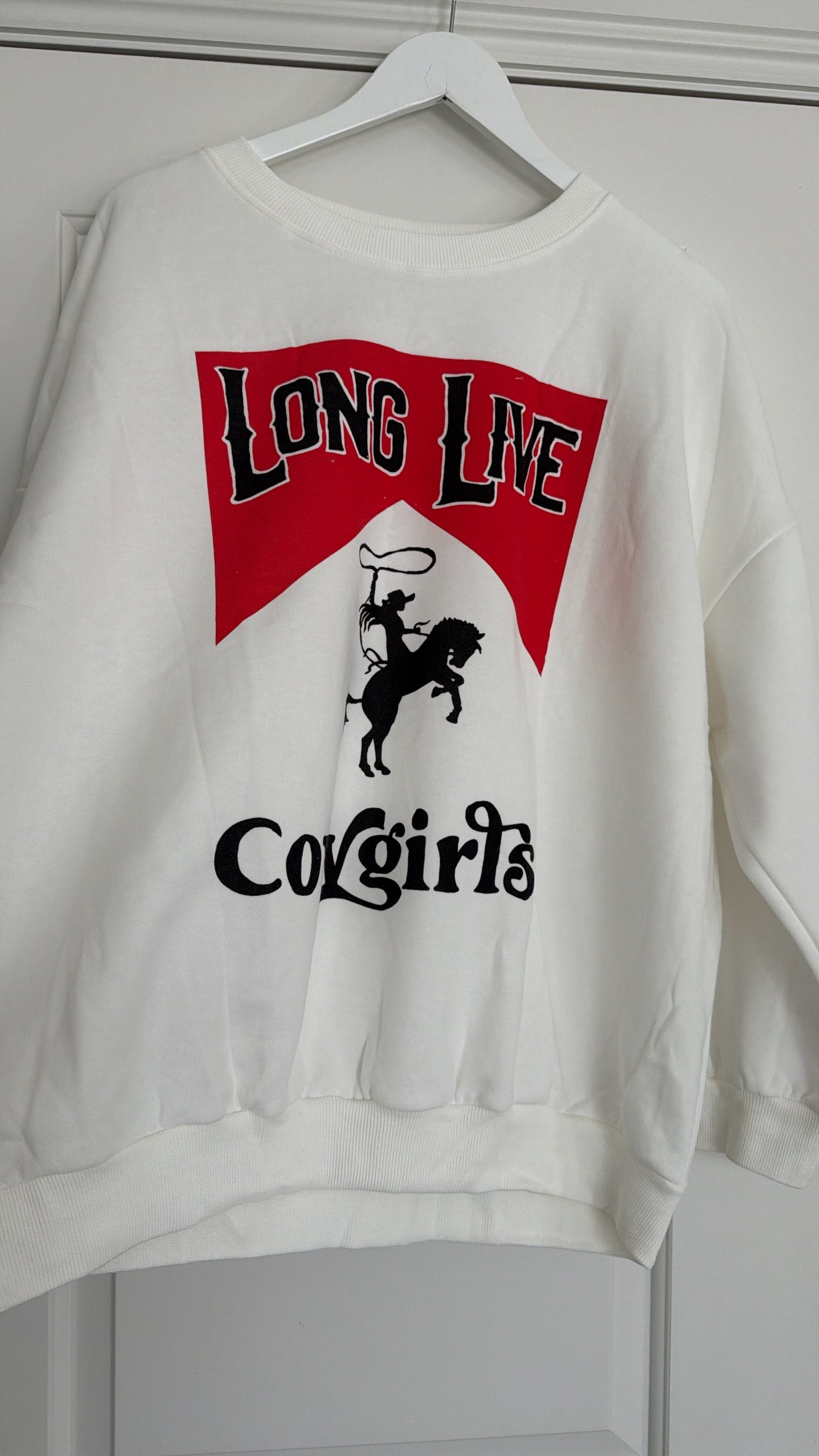 Long Live Cowgirls Sweatshirt